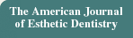 The American Journal of Esthetic Dentistry